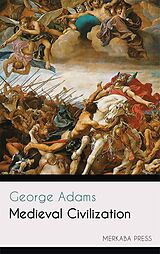 eBook (epub) Medieval Civilization de George Adams