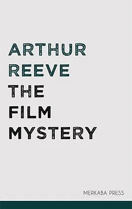 E-Book (epub) The Film Mystery von Arthur Reeve