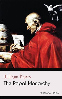 eBook (epub) The Papal Monarchy de William Barry