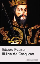 eBook (epub) William the Conqueror de Edward Freeman