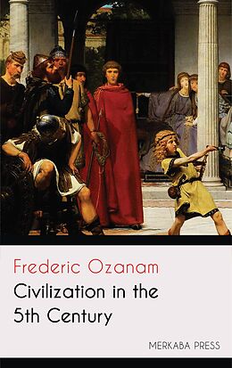 eBook (epub) Civilization in the 5th Century de Frederic Ozanam