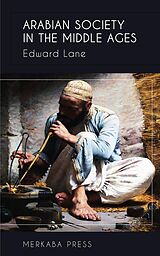 eBook (epub) Arabian Society in the Middle Ages de Edward Lane