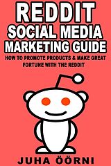 eBook (epub) Beginner's Reddit Social Media Marketing Guide de Juha Öörni