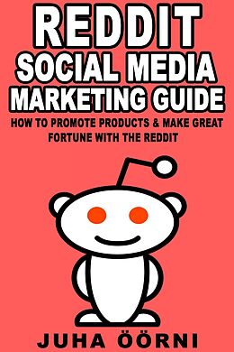 eBook (epub) Beginner's Reddit Social Media Marketing Guide de Juha Öörni