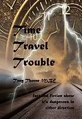 E-Book (epub) Time Travel Trouble von Tony Thorne MBE