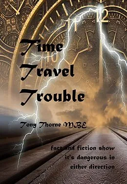 E-Book (epub) Time Travel Trouble von Tony Thorne MBE