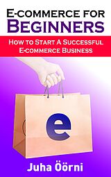 eBook (epub) E-commerce for Beginners de Juha Öörni