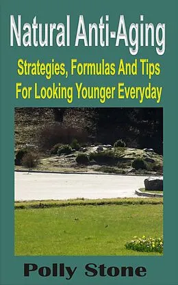 E-Book (epub) Natural Anti-Aging von Polly Stone