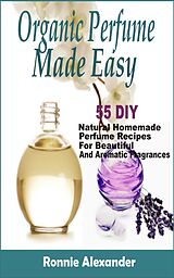 eBook (epub) organic perfume made easy de Ronnie Alexander