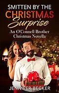 E-Book (epub) Smitten by the Christmas Surprise von Jennifer Becker