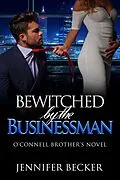 E-Book (epub) Bewitched by the Businessman von Jennifer Becker