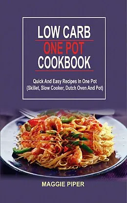 E-Book (epub) Low Carb one pot recipes von Maggie Piper