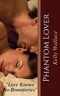 E-Book (epub) Phantom Lover von Kelly Wallace