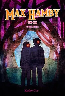 E-Book (epub) Max Hamby and the Onyx Eyes von Kathy Cyr
