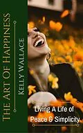E-Book (epub) The Art Of Happiness von Kelly Wallace