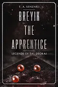 E-Book (epub) Breyik the Apprentice von T. A. Senzaki
