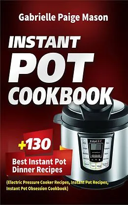 E-Book (epub) Instant Pot Cookbook von Gabrielle Paige Mason