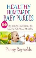 E-Book (epub) Healthy Homemade Baby Purees von Penny Reynolds