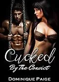 E-Book (epub) Cucked by the Convict von Dominique Paige