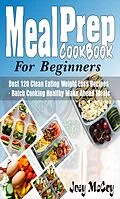 E-Book (epub) Meal Prep Cookbook For Beginners von Joey McCoy