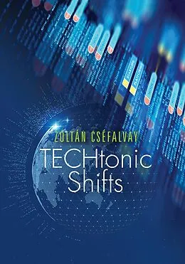 E-Book (epub) TECHtonic Shifts von Zoltán Cséfalvay