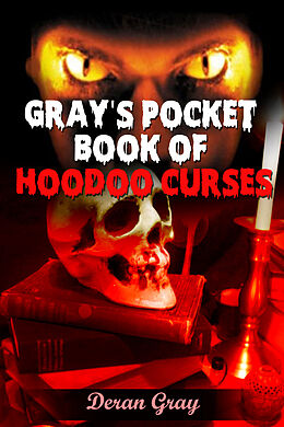 eBook (epub) Gray's Pocket Book of Hoodoo Curses de Deran Gray