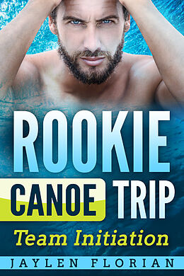 eBook (epub) Rookie Canoe Trip de Jaylen Florian