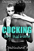 E-Book (epub) Cucking My Husband von Dominique Paige