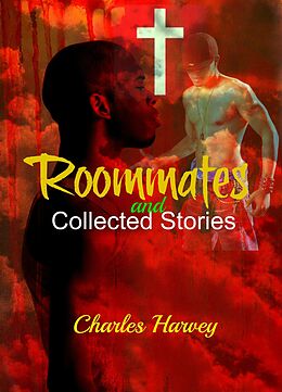 eBook (epub) Roommates and Collected Stories de Charles Harvey