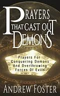 E-Book (epub) Prayer That Cast Out Demons von Andrew Foster