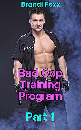 eBook (epub) Bad Cop Training Program de Brandi Foxx