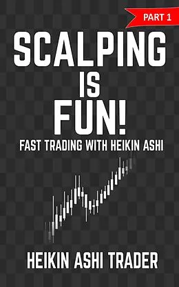 E-Book (epub) Scalping is Fun! von Heikin Ashi Trader