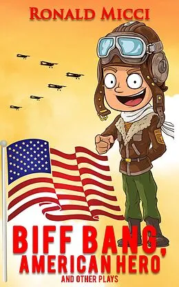 E-Book (epub) Biff Bang, American Hero von Ronald Micci