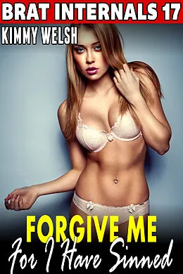 E-Book (epub) Forgive Me For I Have Sinned von Kimmy Welsh