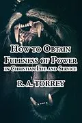 E-Book (epub) How to Obtain Fullness of Power in Christian Life and Service von R. A. Torrey