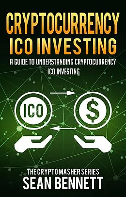 E-Book (epub) Cryptocurrency ICO Investing von Sean Bennett