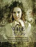 E-Book (epub) Wife No. 19 von Ann-Eliza Young