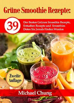 E-Book (epub) Grüne Smoothie Rezepte von Michael Chung