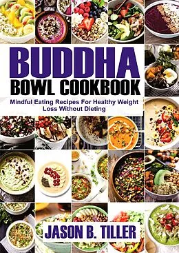 E-Book (epub) Buddha Bowl Cookbook von Jason B. Tiller