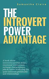 eBook (epub) The Introvert Power Advantage de Samantha Claire