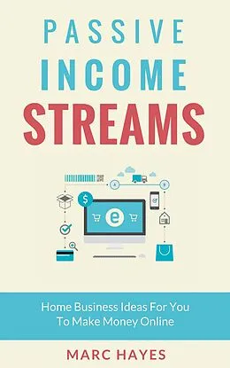 E-Book (epub) Passive Income Streams von Marc Hayes