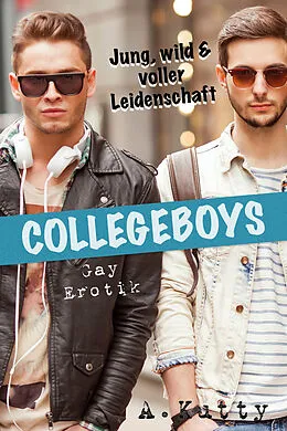 E-Book (epub) Collegeboys: Gay Erotik von A. Kutty