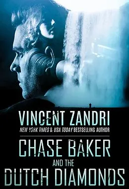 E-Book (epub) Chase Baker and the Dutch Diamonds von Vincent Zandri