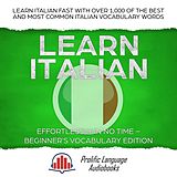 eBook (epub) Learn Italian Effortlessly in No Time - Beginner's Vocabulary Edition de Prolific Language Audiobooks