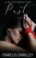 E-Book (epub) A Blast From The Past von Marcus Darkley