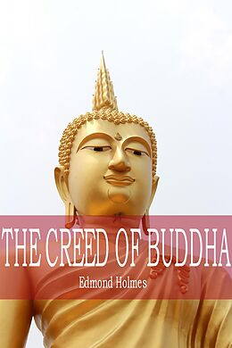 eBook (epub) The Creed of Buddha de Edmond Holmes