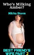 E-Book (epub) Who's Milking Amber Part 2 von Nikita Storm