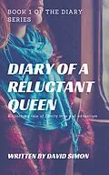 E-Book (epub) Diary of a Reluctant Queen von David Simon