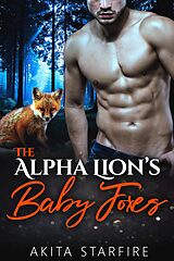 eBook (epub) The Alpha Lion's Baby Foxes de Akita StarFire