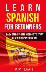 eBook (epub) Learn Spanish for Beginners de R.M. Lewis